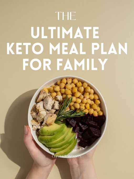 Title details for The Ultimate Keto Meal Plan For Family by Charles Manson - Available